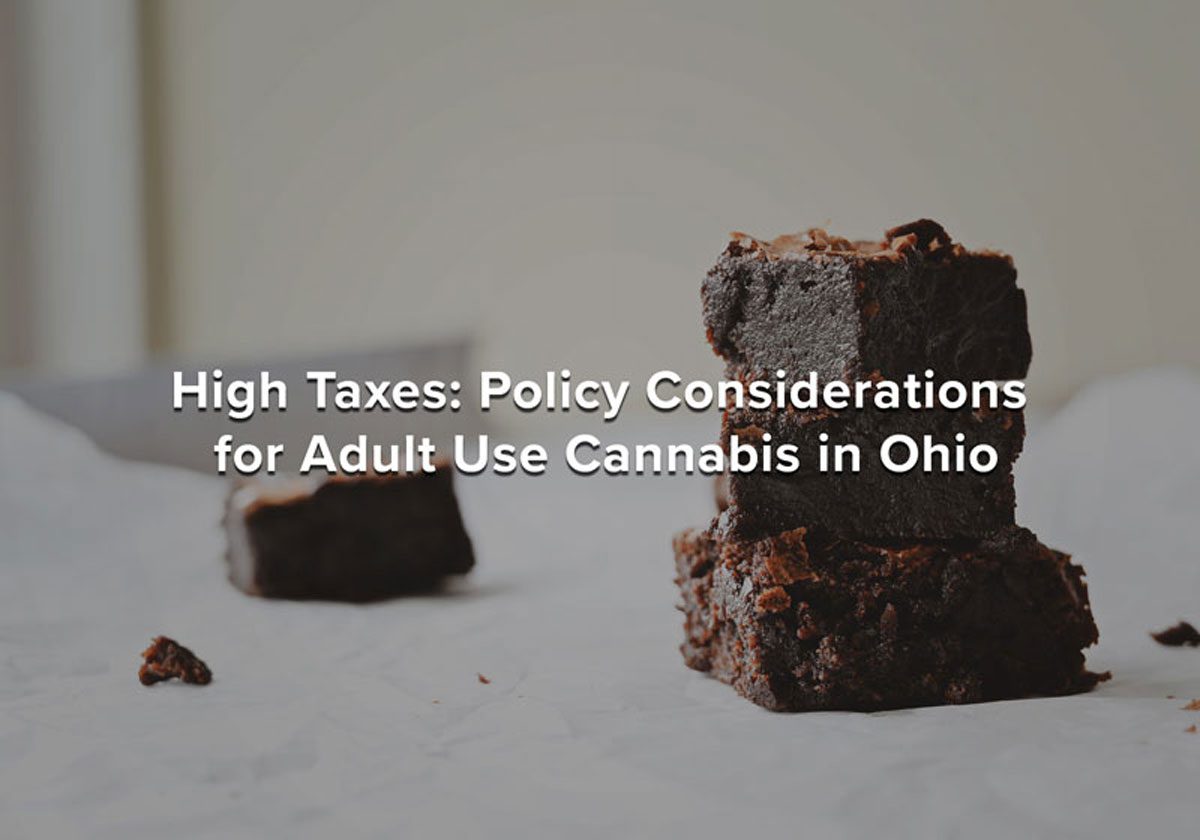 high taxes policy considerations for adult use cannabis in ohio